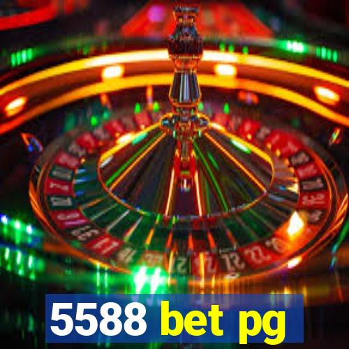 5588 bet pg