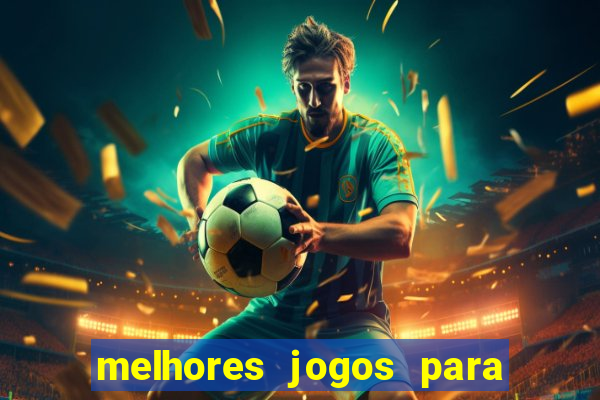 melhores jogos para ganhar dinheiro de verdade