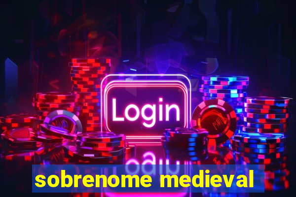 sobrenome medieval