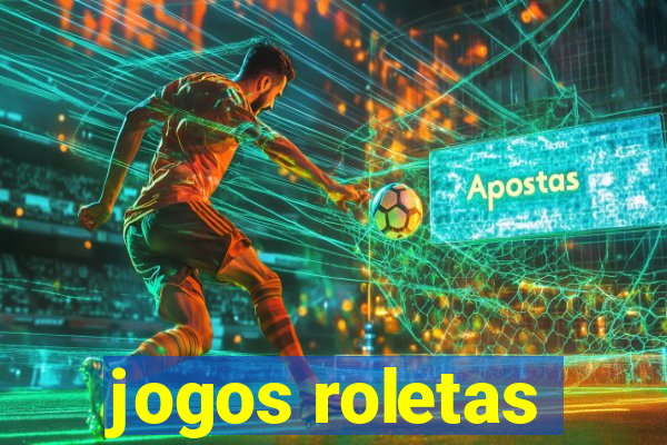 jogos roletas