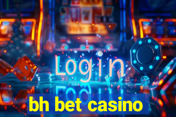 bh bet casino