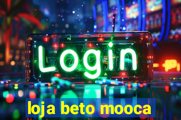 loja beto mooca