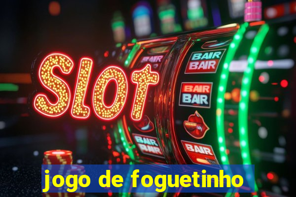 jogo de foguetinho