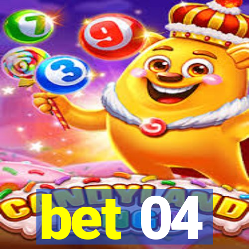 bet 04