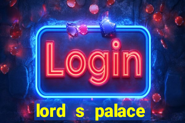 lord s palace hotel spa casino