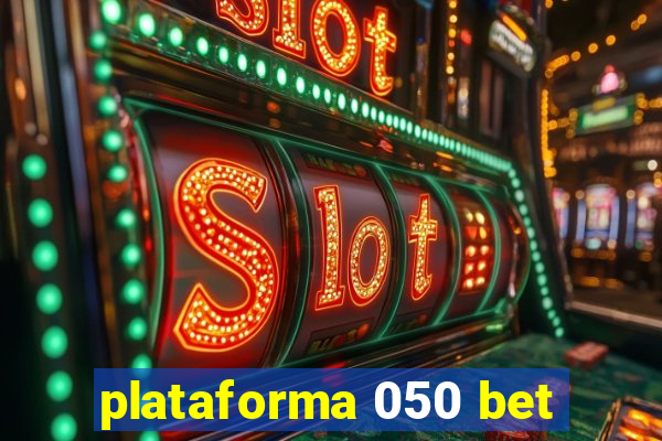 plataforma 050 bet