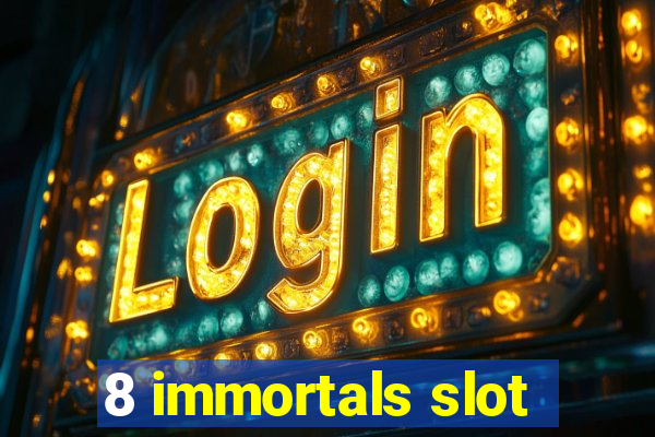 8 immortals slot