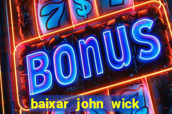 baixar john wick de volta ao jogo mega