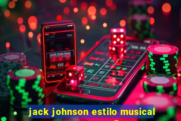 jack johnson estilo musical