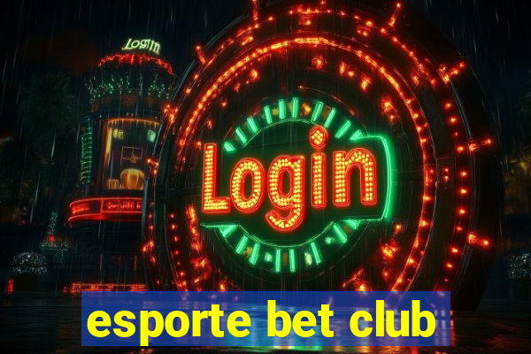 esporte bet club