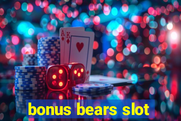 bonus bears slot