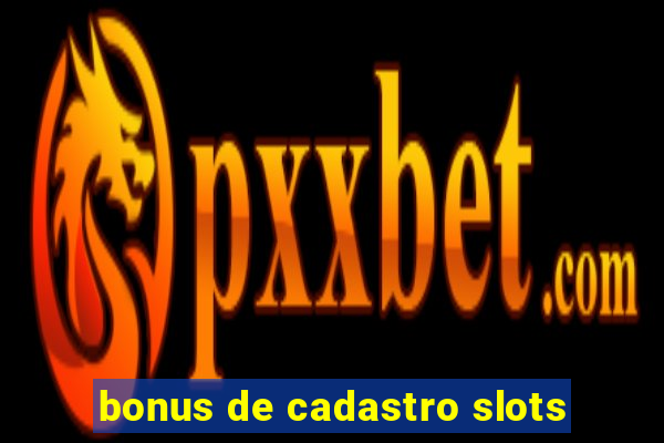 bonus de cadastro slots