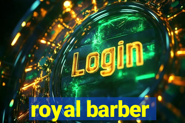 royal barber