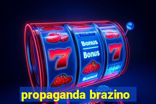 propaganda brazino