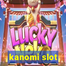 kanomi slot