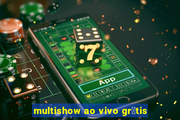 multishow ao vivo gr谩tis