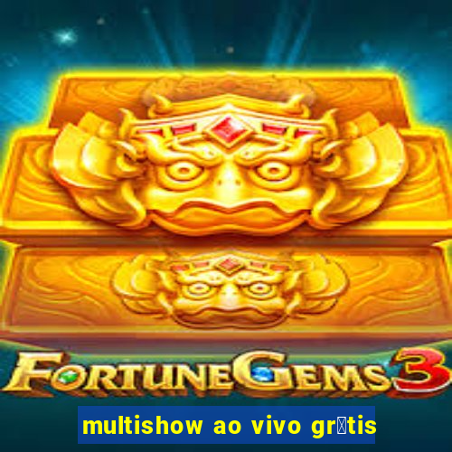 multishow ao vivo gr谩tis