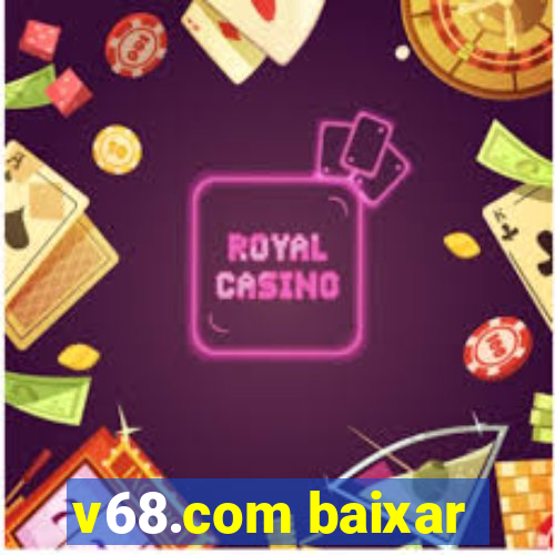 v68.com baixar