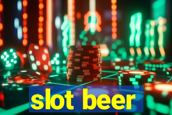 slot beer