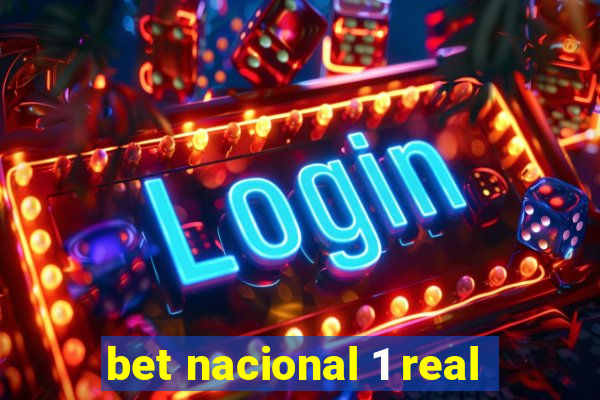 bet nacional 1 real