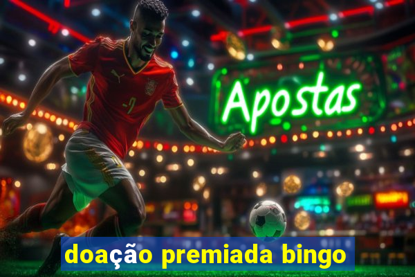 doação premiada bingo