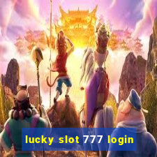 lucky slot 777 login