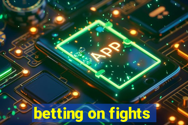 betting on fights