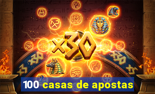 100 casas de apostas