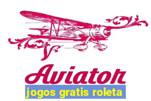 jogos gratis roleta