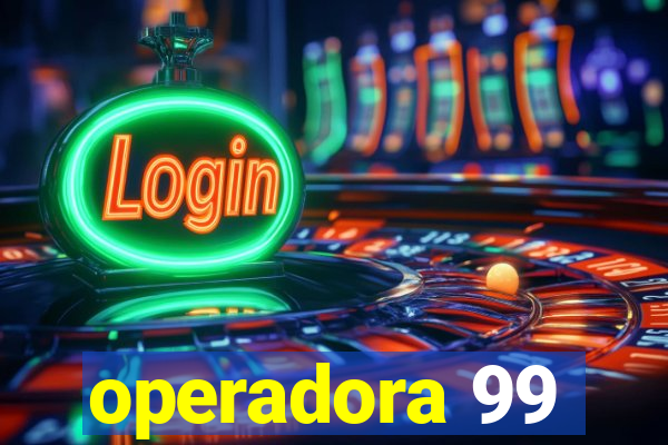 operadora 99