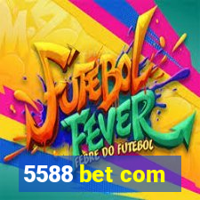 5588 bet com