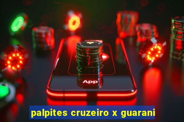 palpites cruzeiro x guarani