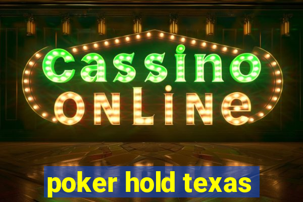 poker hold texas