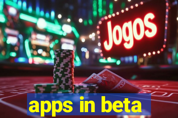 apps in beta