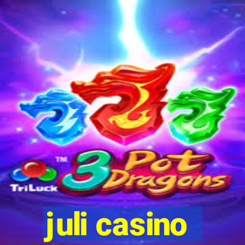 juli casino