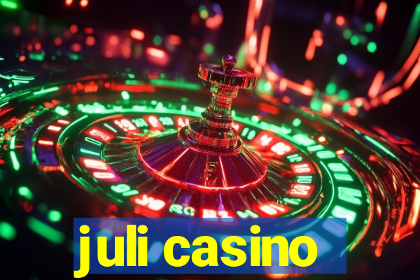 juli casino