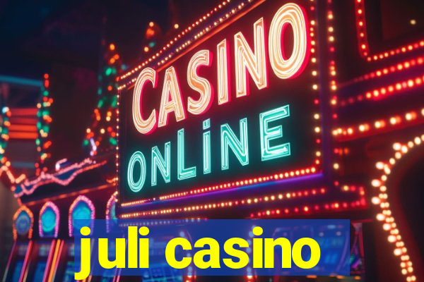 juli casino