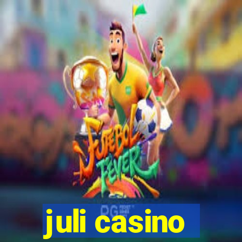 juli casino