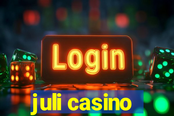 juli casino