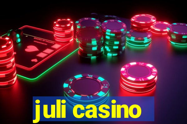 juli casino