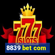 8839 bet com