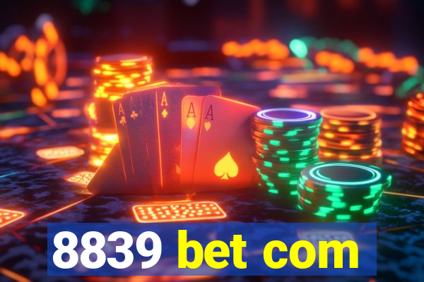 8839 bet com