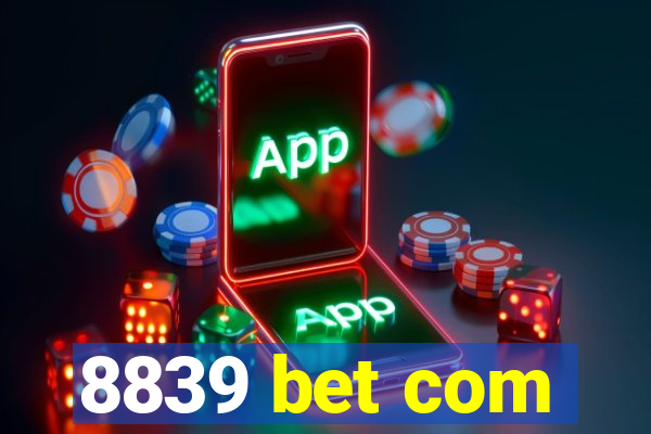 8839 bet com