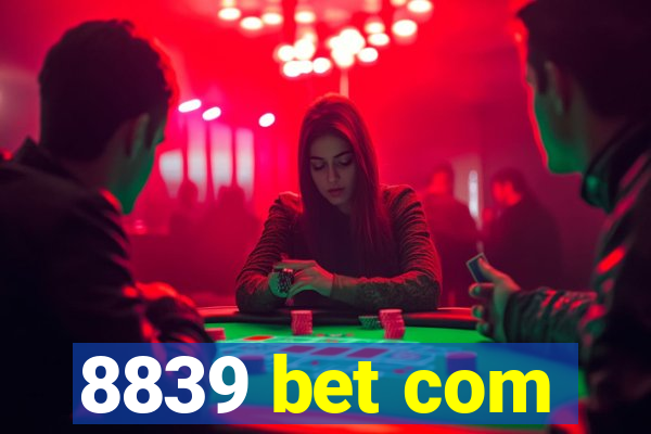 8839 bet com