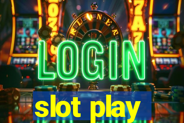 slot play