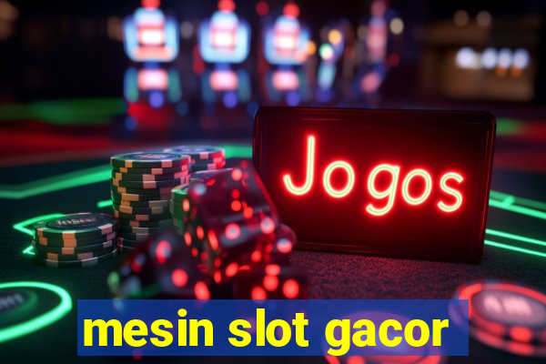 mesin slot gacor