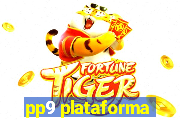 pp9 plataforma