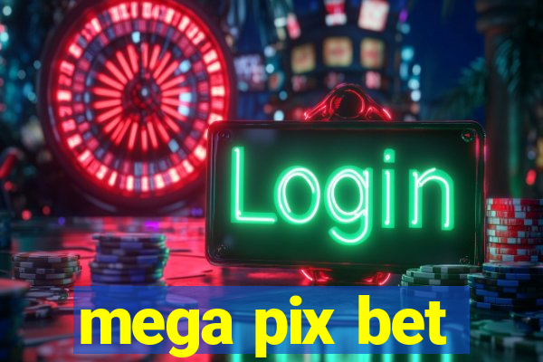 mega pix bet