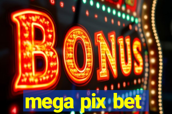 mega pix bet