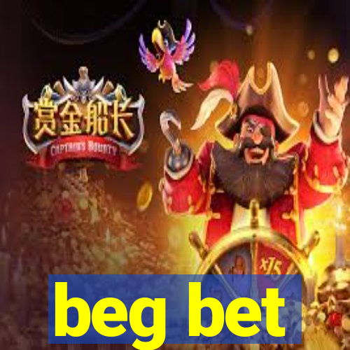 beg bet